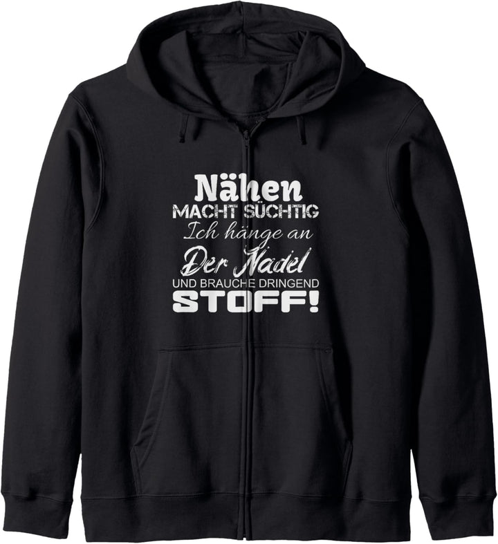 Mir reichts ich geh Nähen - Nähen macht SÜCHTIG Kapuzenjacke