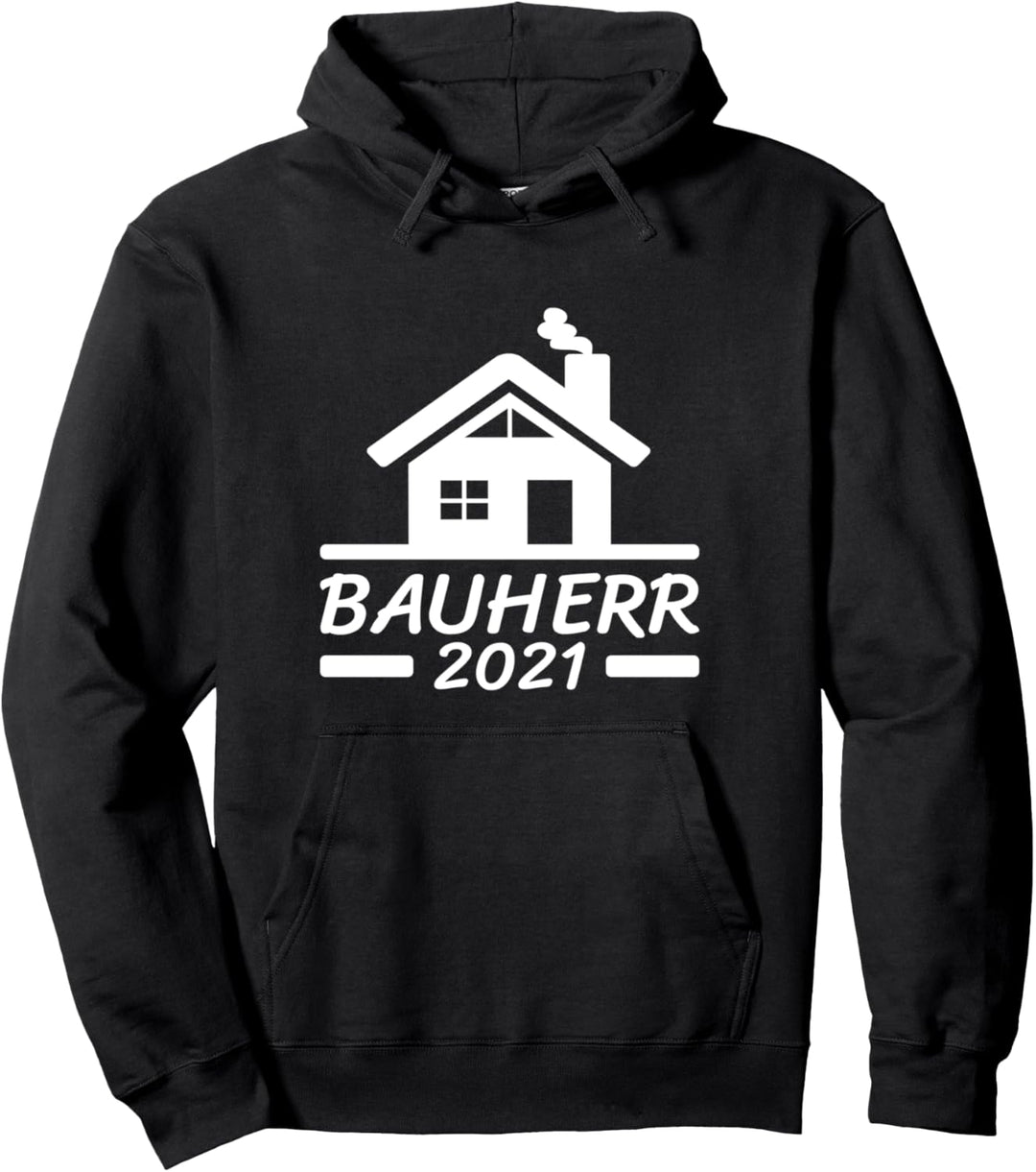 Bauherr 2021 Hausbau Haus Bauen Richtfest Geschenk Idee Pullover Hoodie