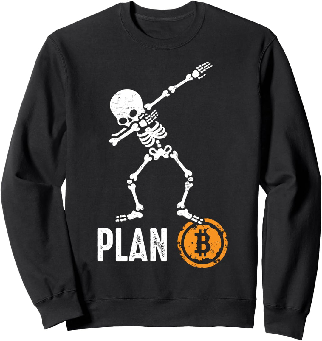 Plan B Bitcoin Dabbing Skelett BTC Miner Kryptowährung Sweatshirt