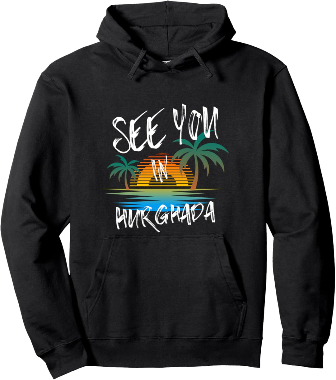 Wir sehen uns in Hurghada Holiday Ägypten Urlaub Pullover Hoodie