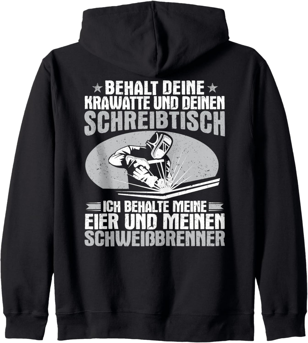 Ich Behalte Meinen Schweissbrenner Schweisser Kapuzenjacke