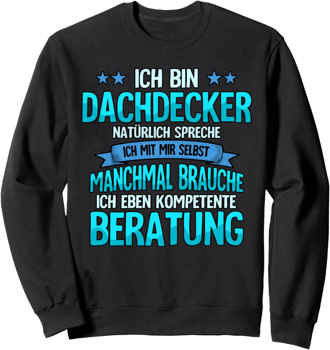Dachdecker Sweatshirt