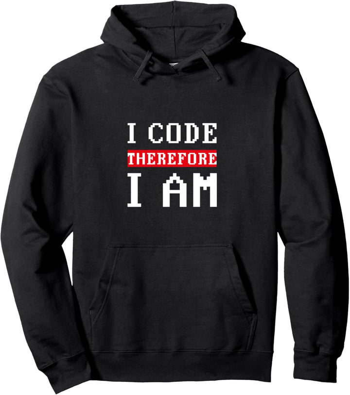 I Code Therefore I am Programmer Developer Geek Coder Pullover Hoodie