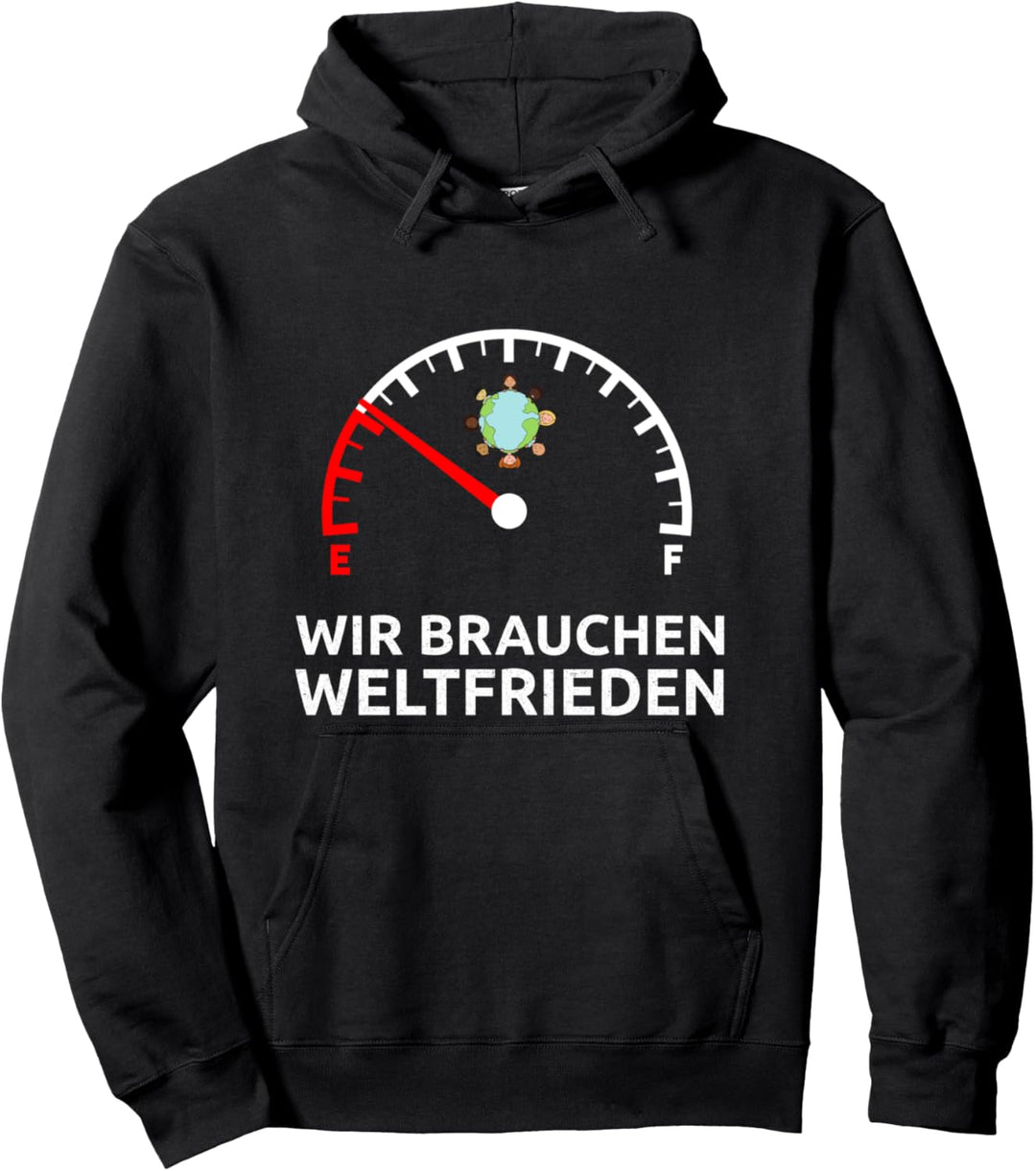Wir Brauchen Weltfrieden Pullover Hoodie