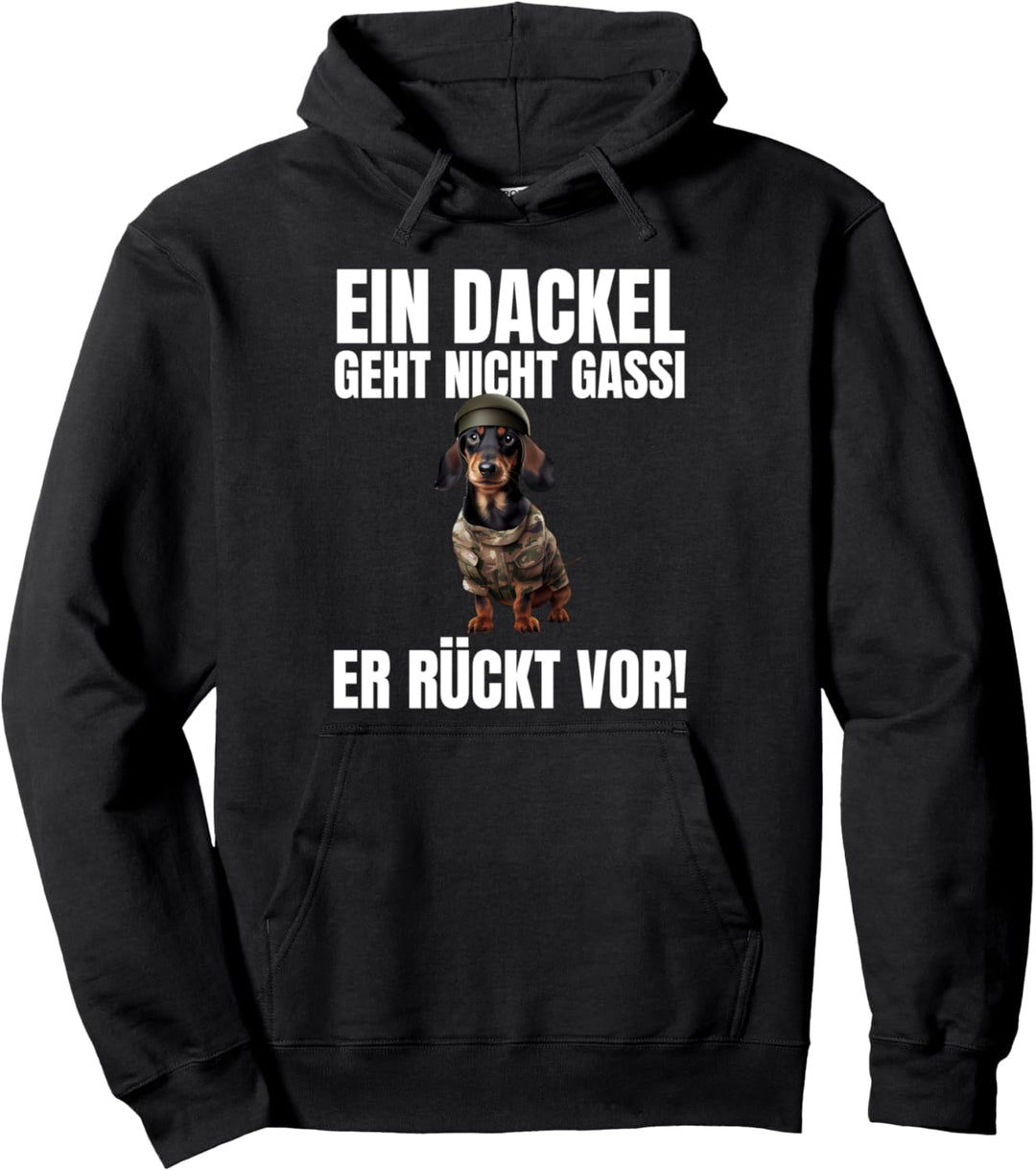 Ein Dackel Geht Nicht Gassi Er Rückt Vor! - Lustiges Dackel Pullover Hoodie