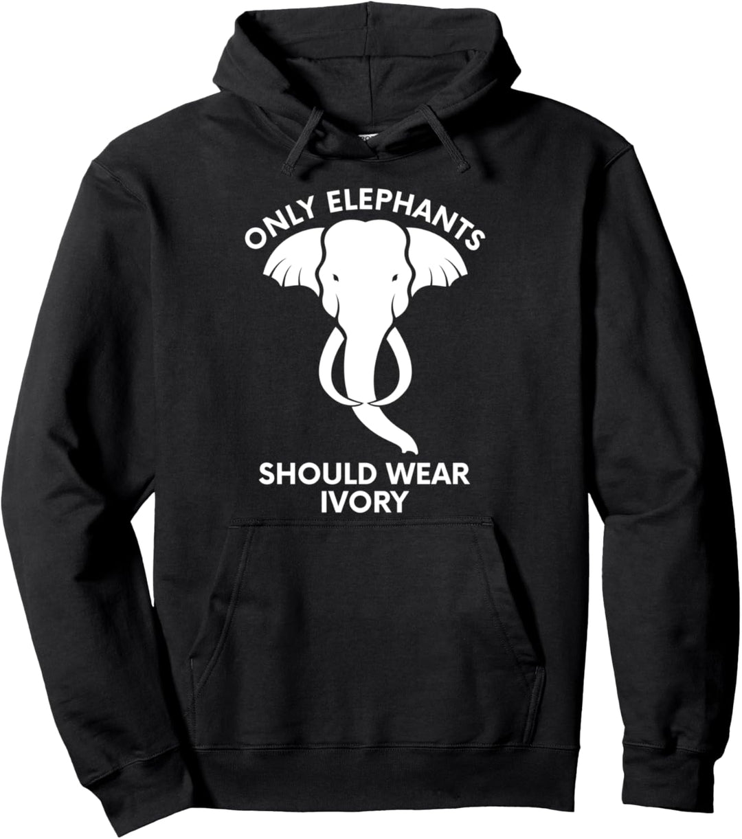 NUR ELEFANTEN SOLLTEN ELFENBEIN TRAGEN - RETTEN SIE Pullover Hoodie
