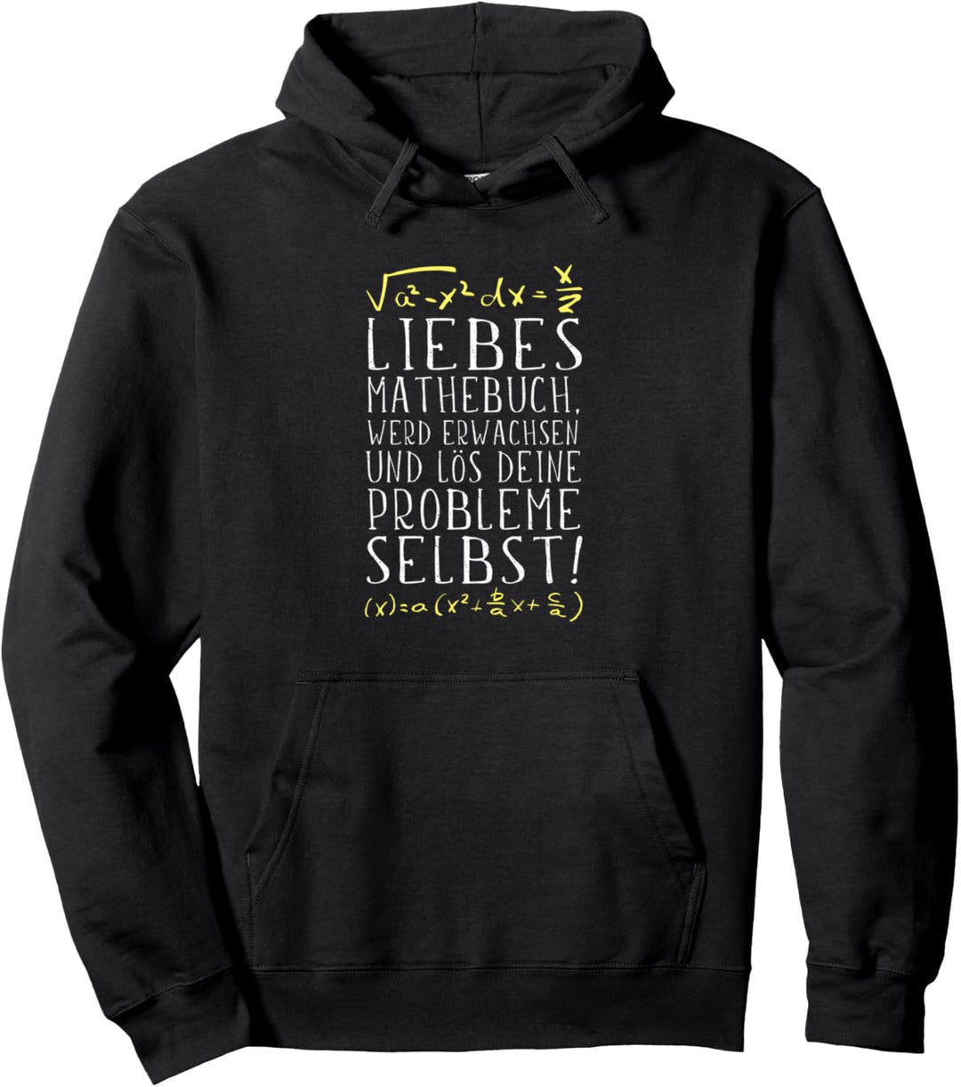 Liebes Mathebuch Wird Erwachsen Und Lös Probleme Selbst Pullover Hoodie