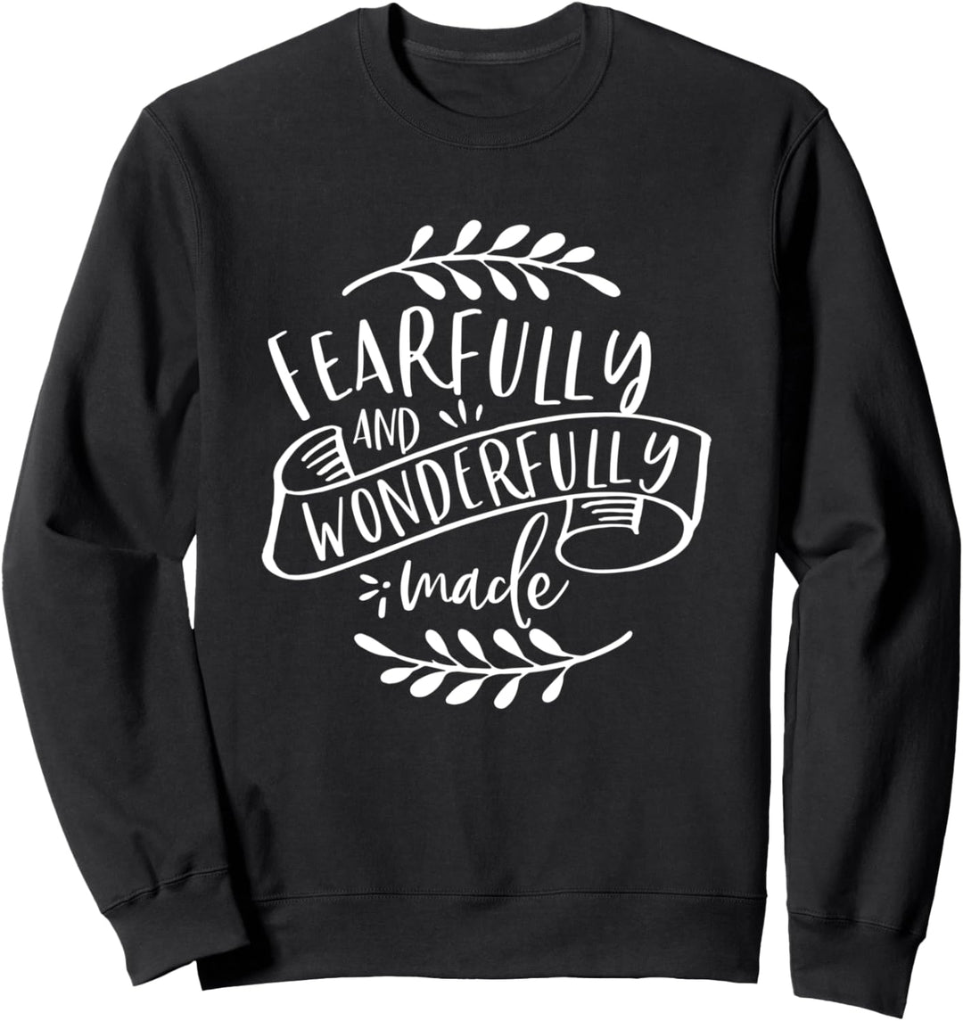Fearfully &amp; Wonderfully Made - Christliche Schrift Bibelvers Sweatshirt