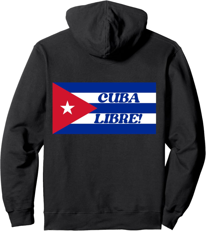 Cuban Flag Cuban Freedom Cuba Revolution Cuba Libre Freedom Pullover Hoodie