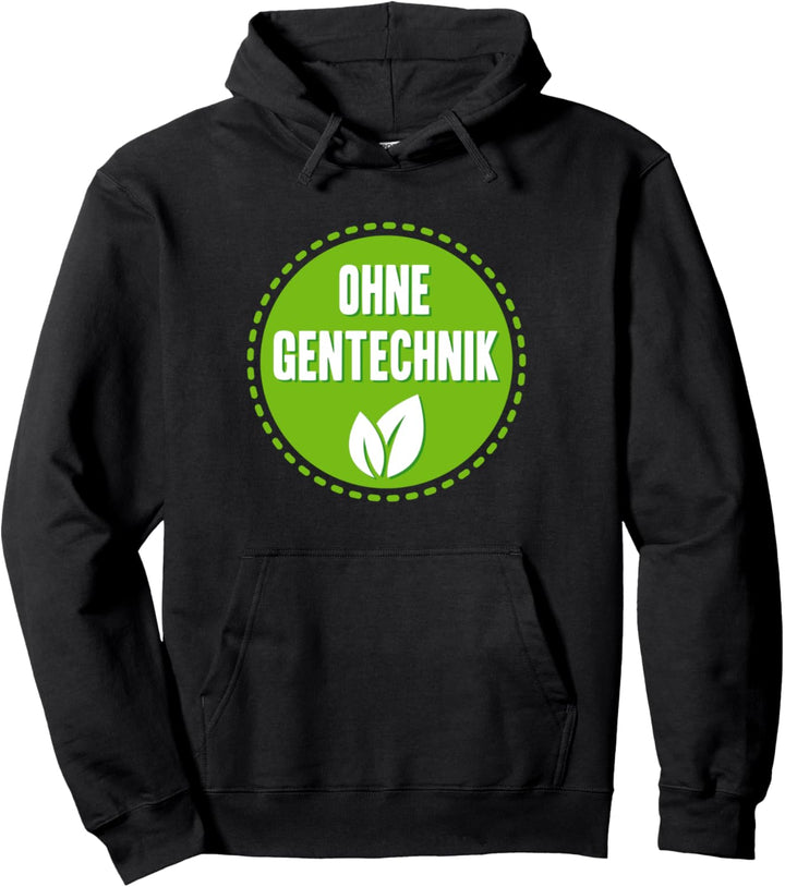 Ohne Gentechnik Pullover Hoodie