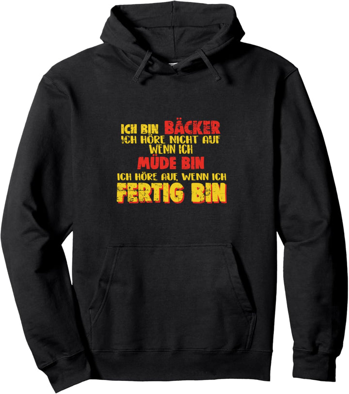 Bäcker Arbeit Beruf Backen Spruch Witz Geschenk Pullover Hoodie