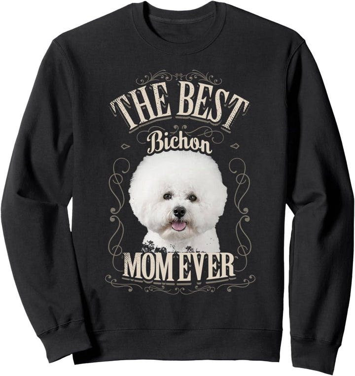 Best Bichon Mom Ever Bichon Frisé Vintage Geschenke Frau Sweatshirt
