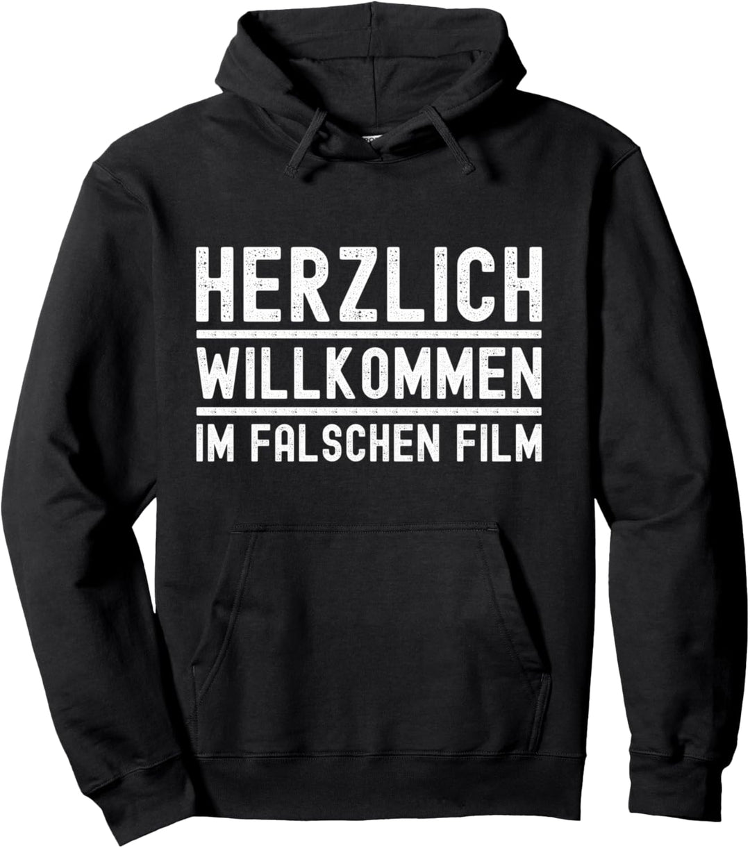 Herzlich willkommen im falschen Film | Lustiger Spruch Pullover Hoodie
