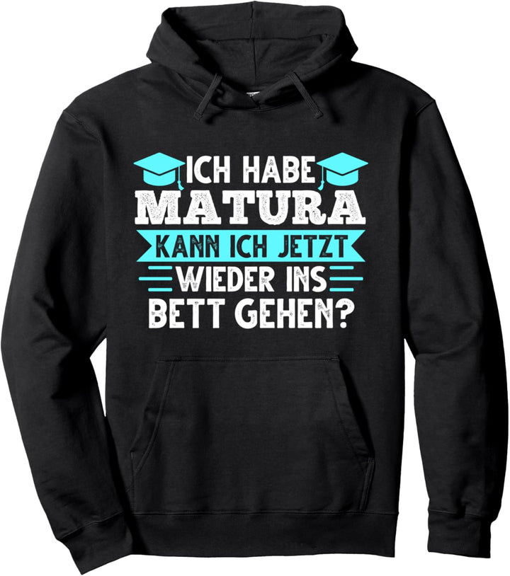 Matura Schulabschluss Abschluss Pullover Hoodie