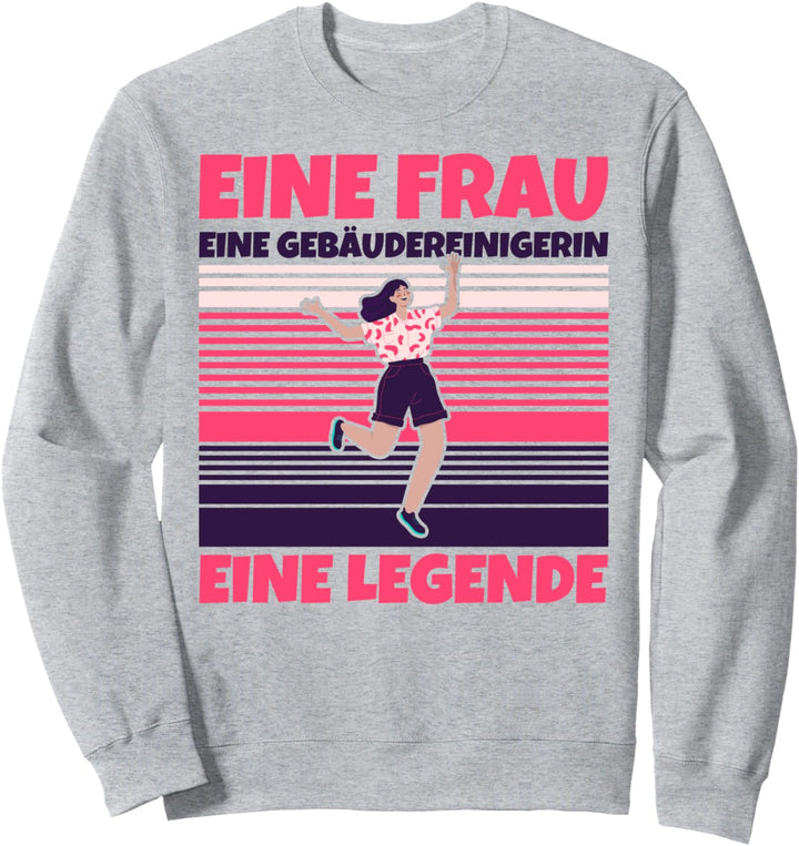 Gebäudereinigerin lustig - Eine Frau, eine Gebäudereinigerin Sweatshirt