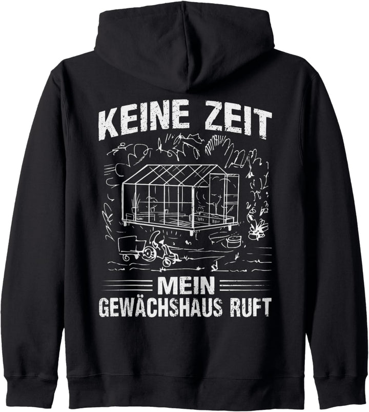 Garten Geschenk Keine Zeit Mein Gewächshaus Ruft Gärtner Kapuzenjacke