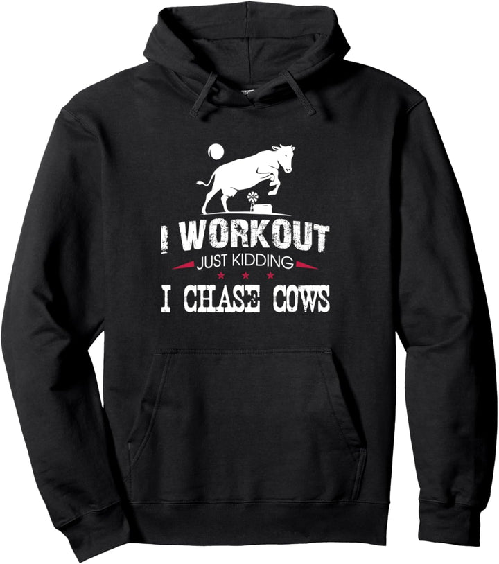 I Workout Just Kidding I Chase Cows Funny Cow Farmer Pullover Hoodie