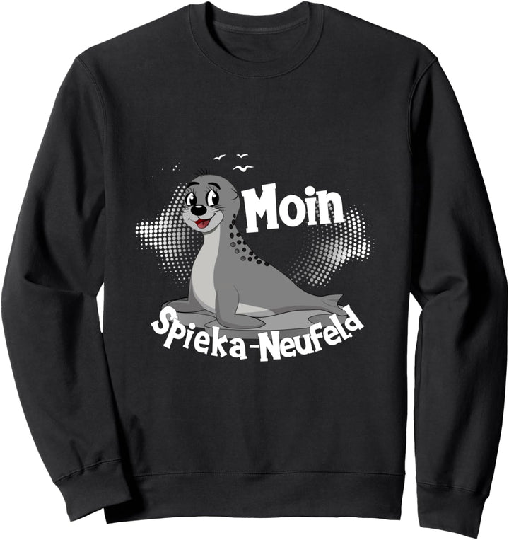 Moin Spieka-Neufeld Seehund Urlaub an Wurster Nordseeküste Sweatshirt