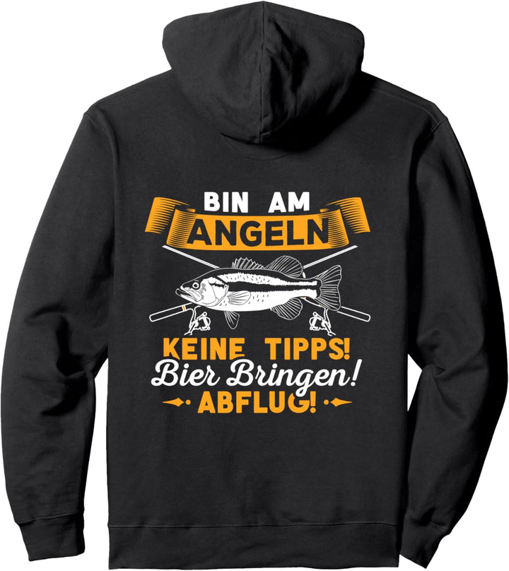 Bin am Angeln keine Tipps Bier bringen Abflug Angel Spruch Pullover Hoodie