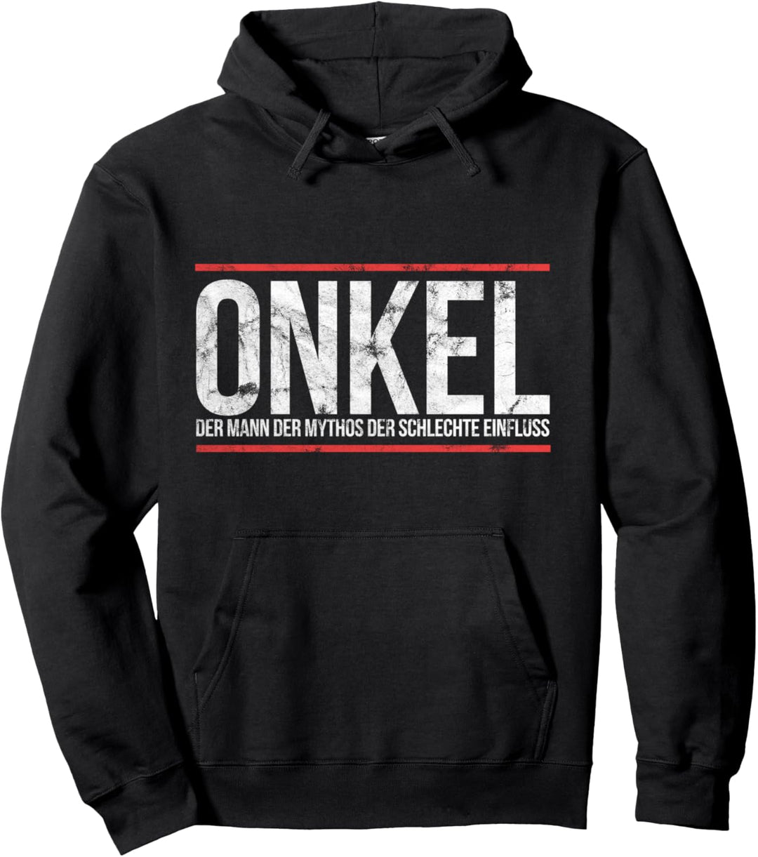 Onkel Der Mann Der Mythos Der Schlechte Einfluss Geschenk Pullover Hoodie
