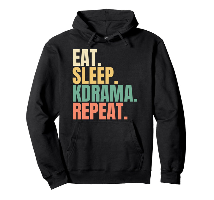 Eat Sleep Kdrama Repeat Pullover Hoodie