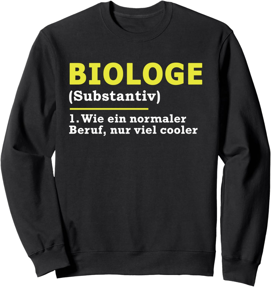 Biologe Definition Beruf Sweatshirt