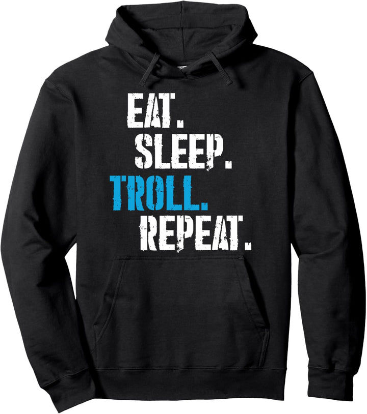 Eat Sleep Troll Streich Streich Witz Lachen Lustiges Geschenk Pullover Hoodie