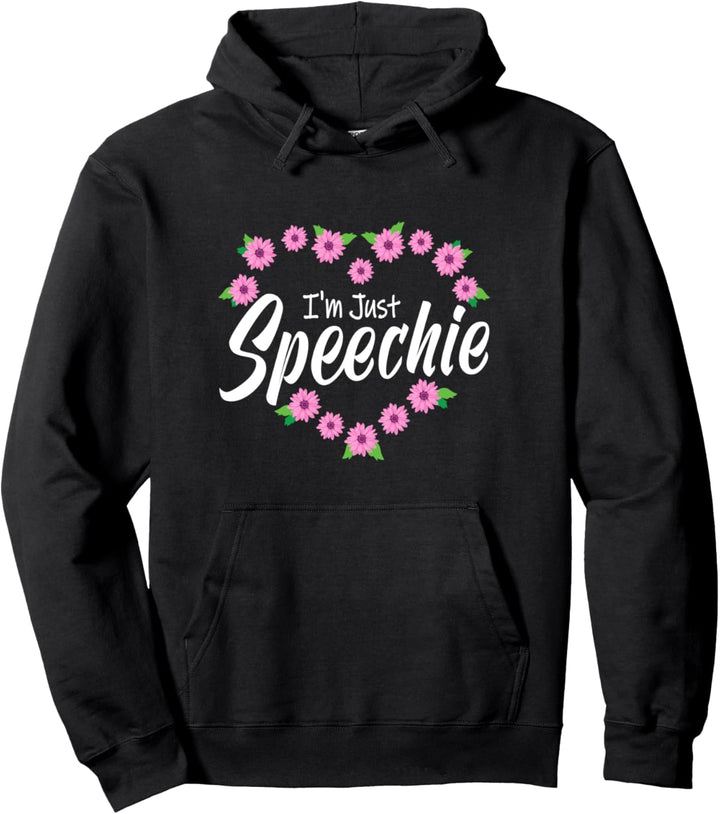 Feeling Speechie | Funny Speech Therapist Appreciation Pullover Hoodie