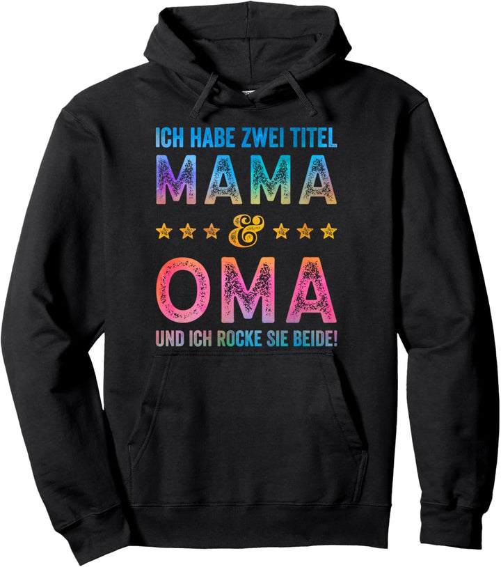 Zwei Titel Mama Oma Beste Mutter Spruch Geburtstag Muttertag Pullover Hoodie