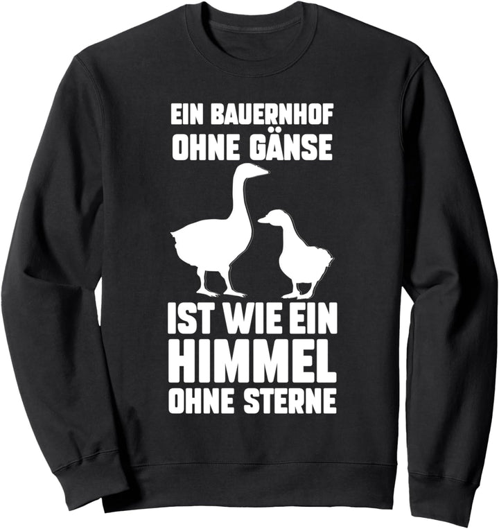 Gans Gänse Bauer Landwirt Sweatshirt