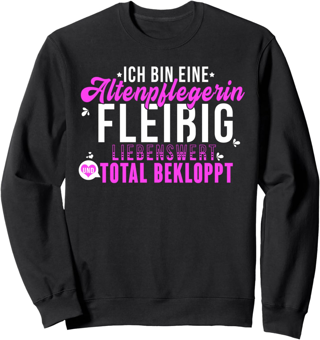 Schönes Geschenk für eine Altenpflegerin - Pflegeberufe Sweatshirt