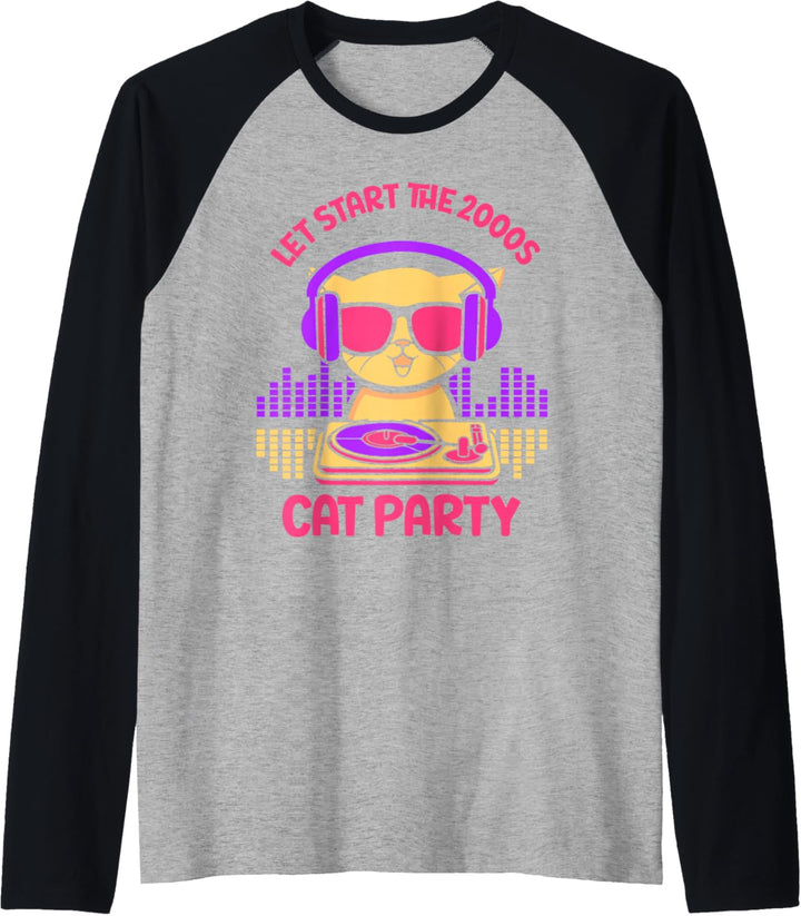 2000 Party Outfit - Let start the 2000s cat party Raglan
