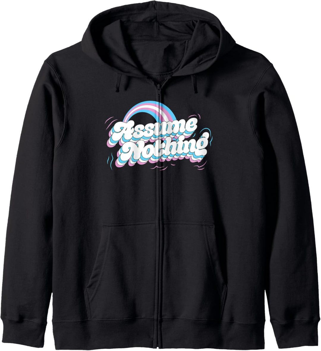 Assume Nothing Cute Transgender Pride Flag Rainbow Aesthetic Kapuzenjacke