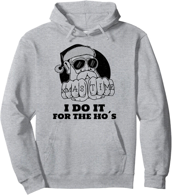 I Do It For The Hos Lustiges Weihnachten Weihnachtsmann Pullover Hoodie