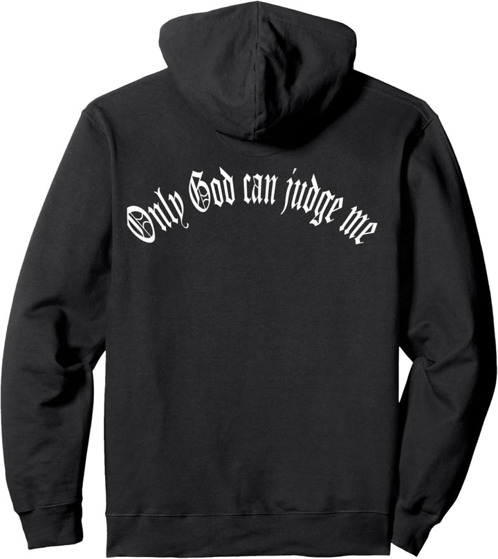Only God Can Judge Me Pullover Hoodie