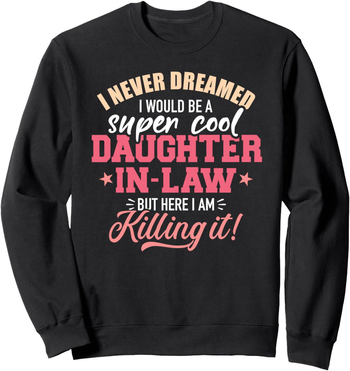 Supercoole Schwiegertochter Spruch Sweatshirt
