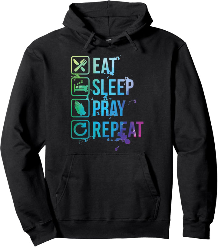 Pray Eat Sleep Repeat Watercolor Gift Pullover Hoodie