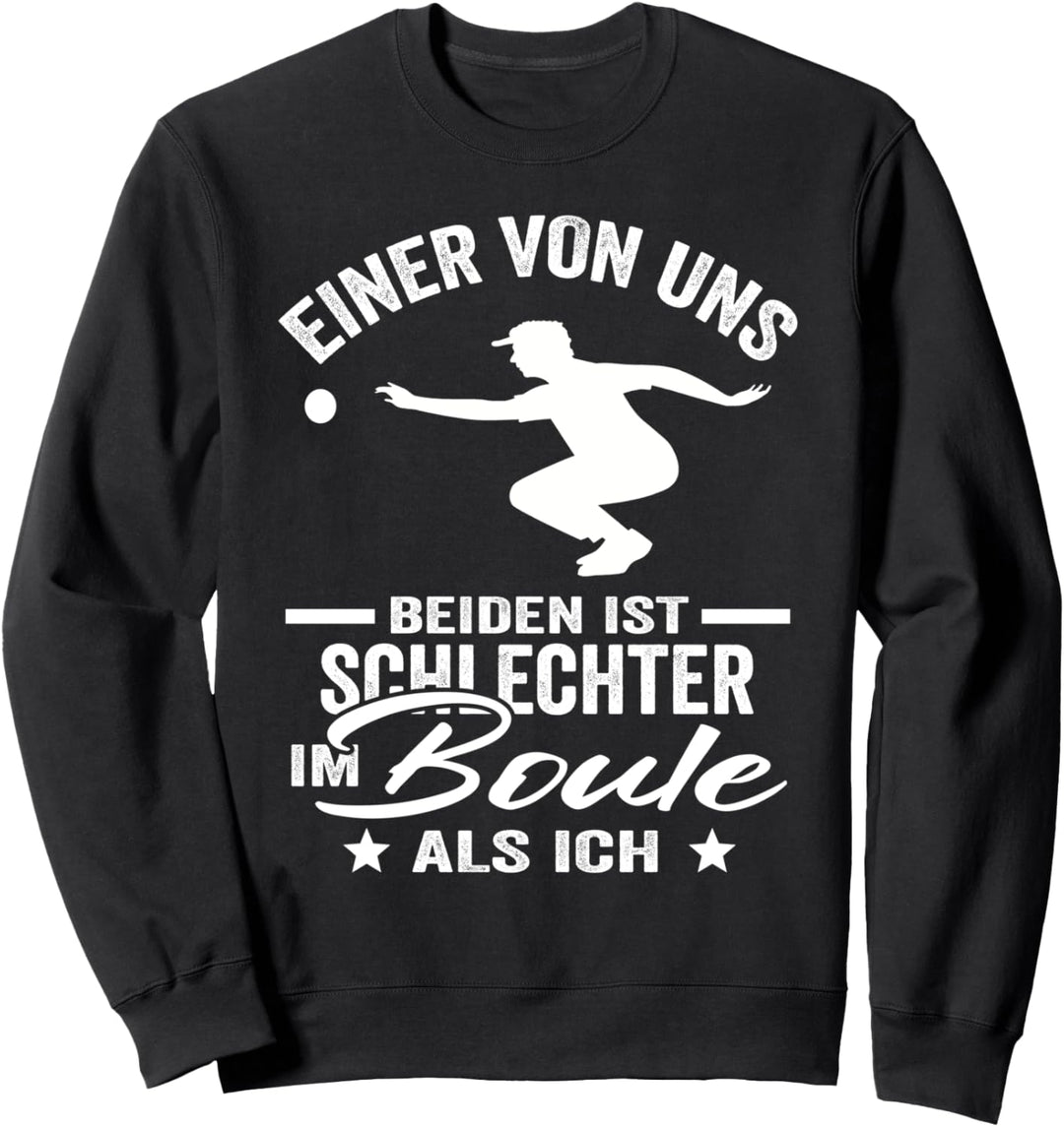 Boulespieler Einer von uns beiden Boccia Kugel Sweatshirt