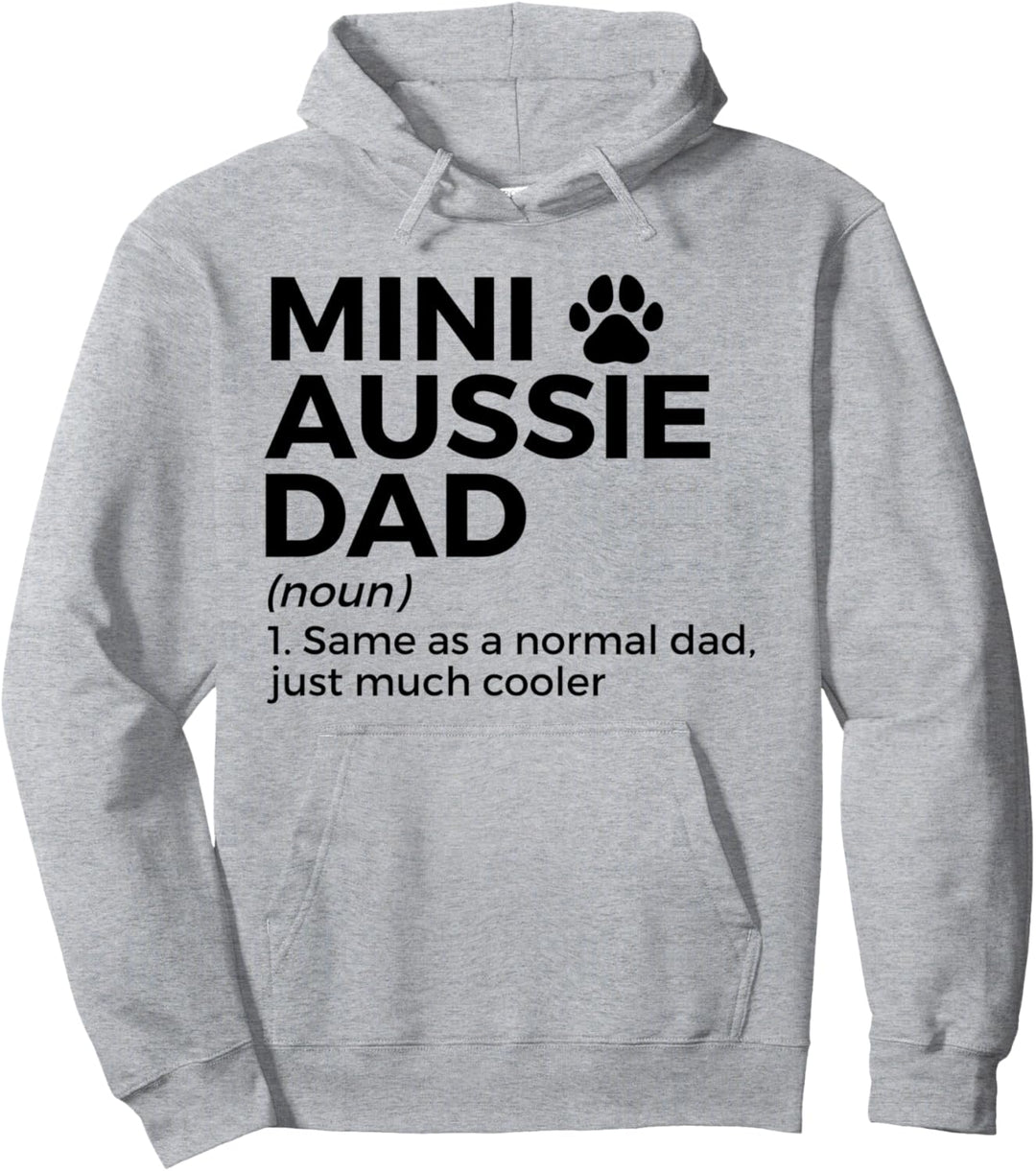Mini Aussie Dad Definition Australian Shepherd Dad Pullover Hoodie