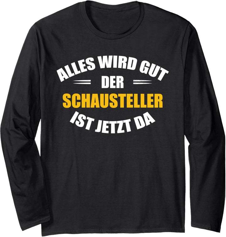 Alles wird gut, der Schausteller ist jetzt da! Langarmshirt