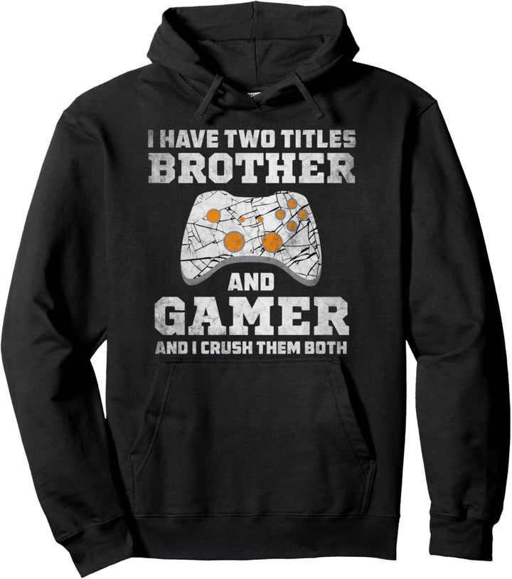 Ich habe zwei Titel Bruder und Gamer Video Game Gamerin Pullover Hoodie