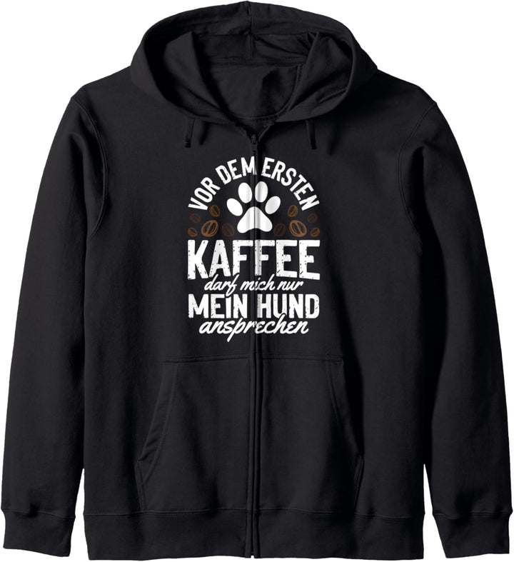 Kaffe Mein hund ansprechen Kapuzenjacke