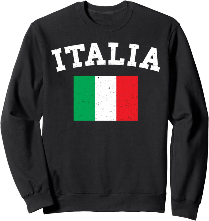 Flagge: Italia Flag - Italienisch Sprüche Sweatshirt