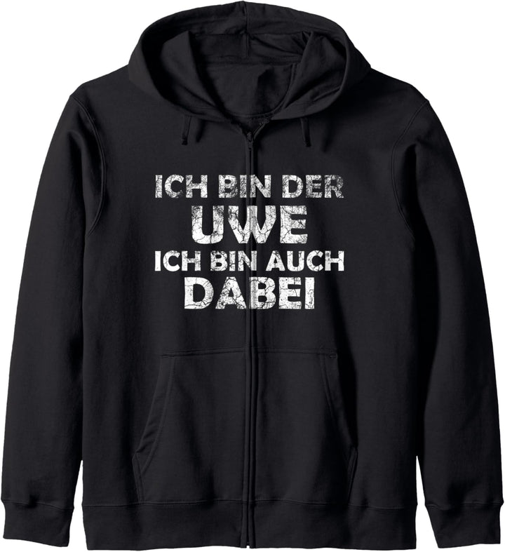 Ich bin der Uwe und bin auch dabei Meme Kapuzenjacke