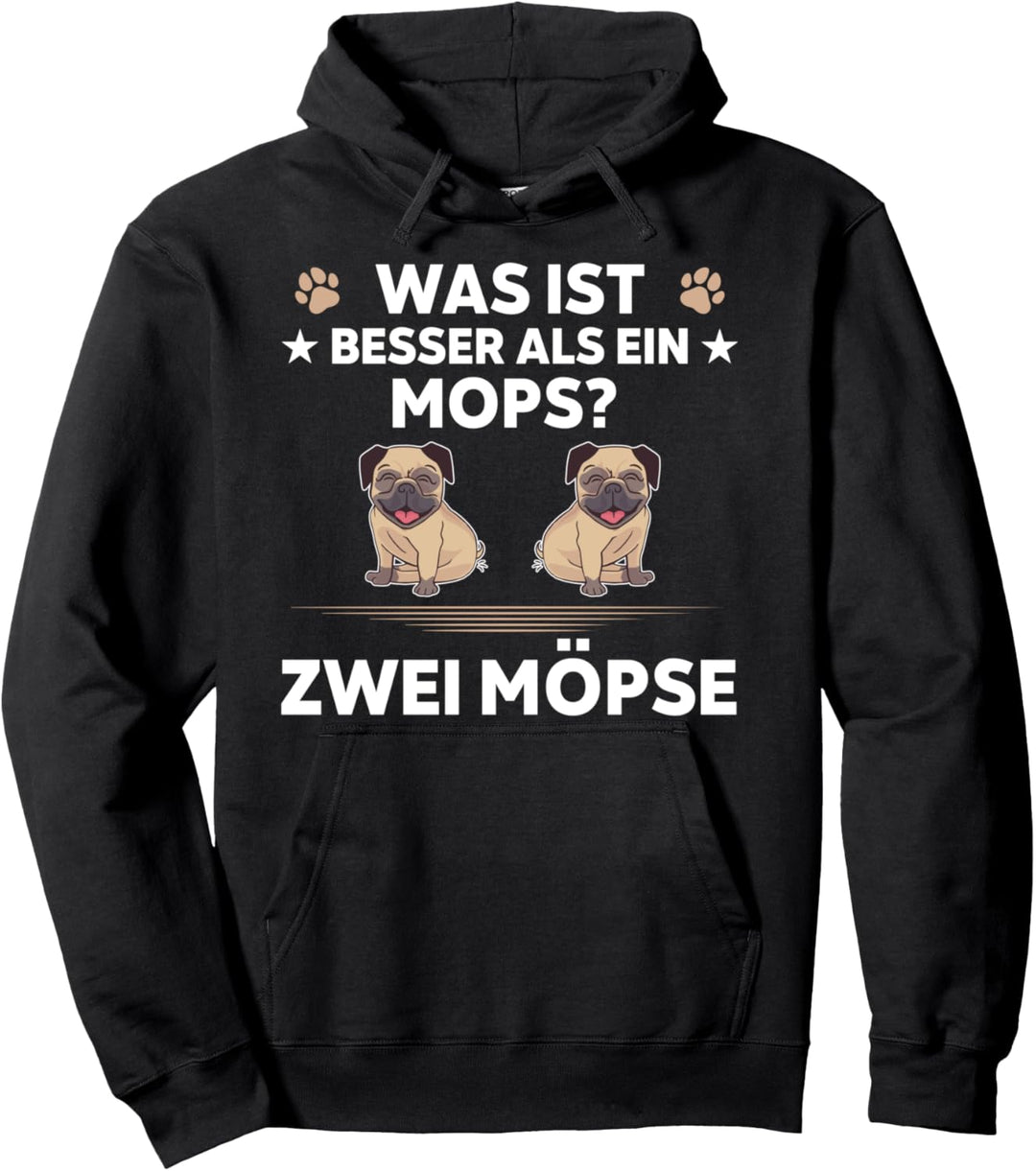 Was ist besser als ein Mops zwei Möpse Pullover Hoodie