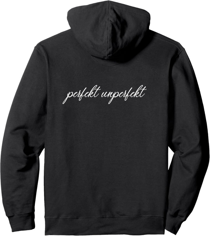 Perfekt Unperfekt Lustige Redewendung Spass Humorvoll Spruch Pullover Hoodie