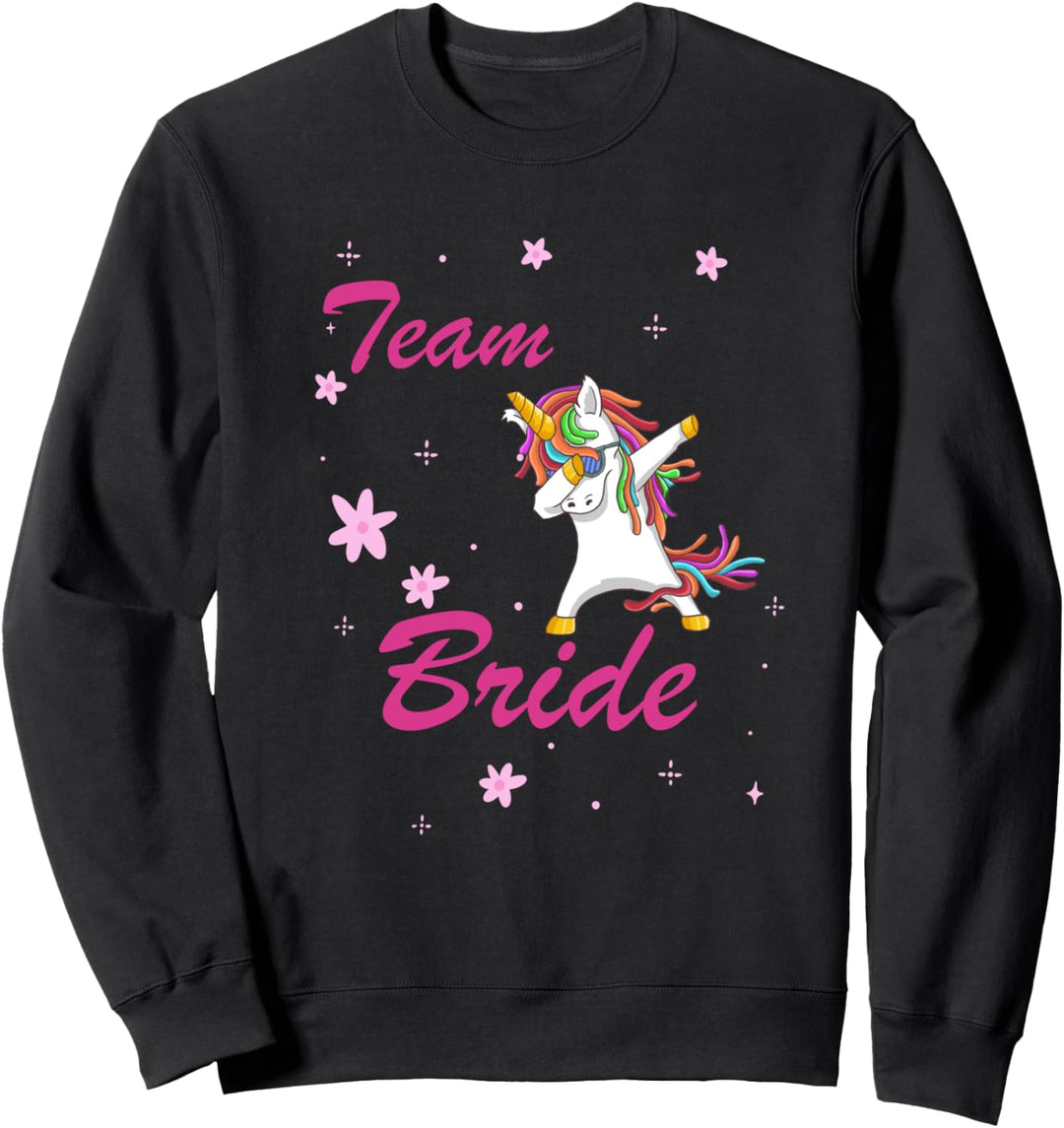 Team Bride Braut Brautjungfern dabbing Einhorn Sweatshirt