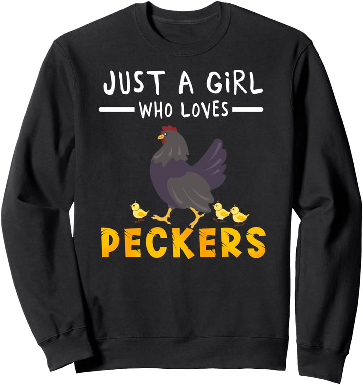 Just a Girl who Loves Peckers - Cute Chickens Quote Gift Sweatshirt
