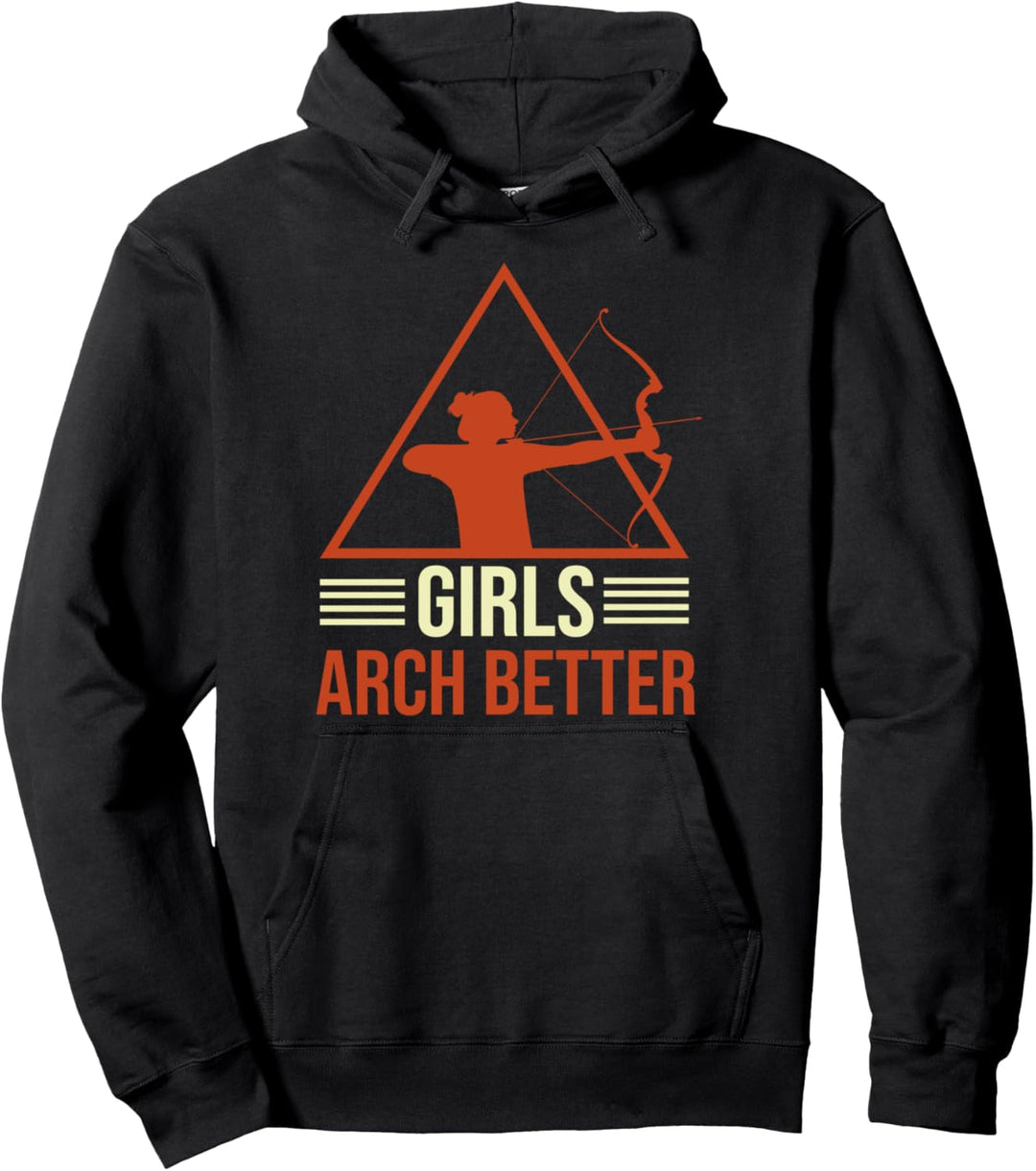 Bogenschiessen Bogen - Mädels Schiessen Besser Bogensport Pullover Hoodie
