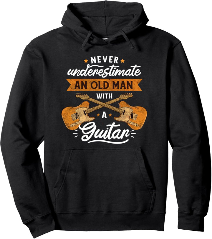 Nie unterschätzen und alter Mann mit einer Gitarre Pullover Hoodie